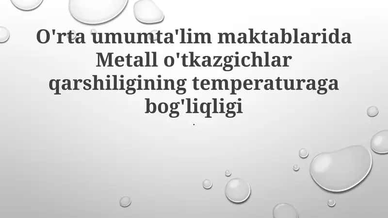 Metall o'tkazgichlar qarshiligi va temperaturaga bog'liq