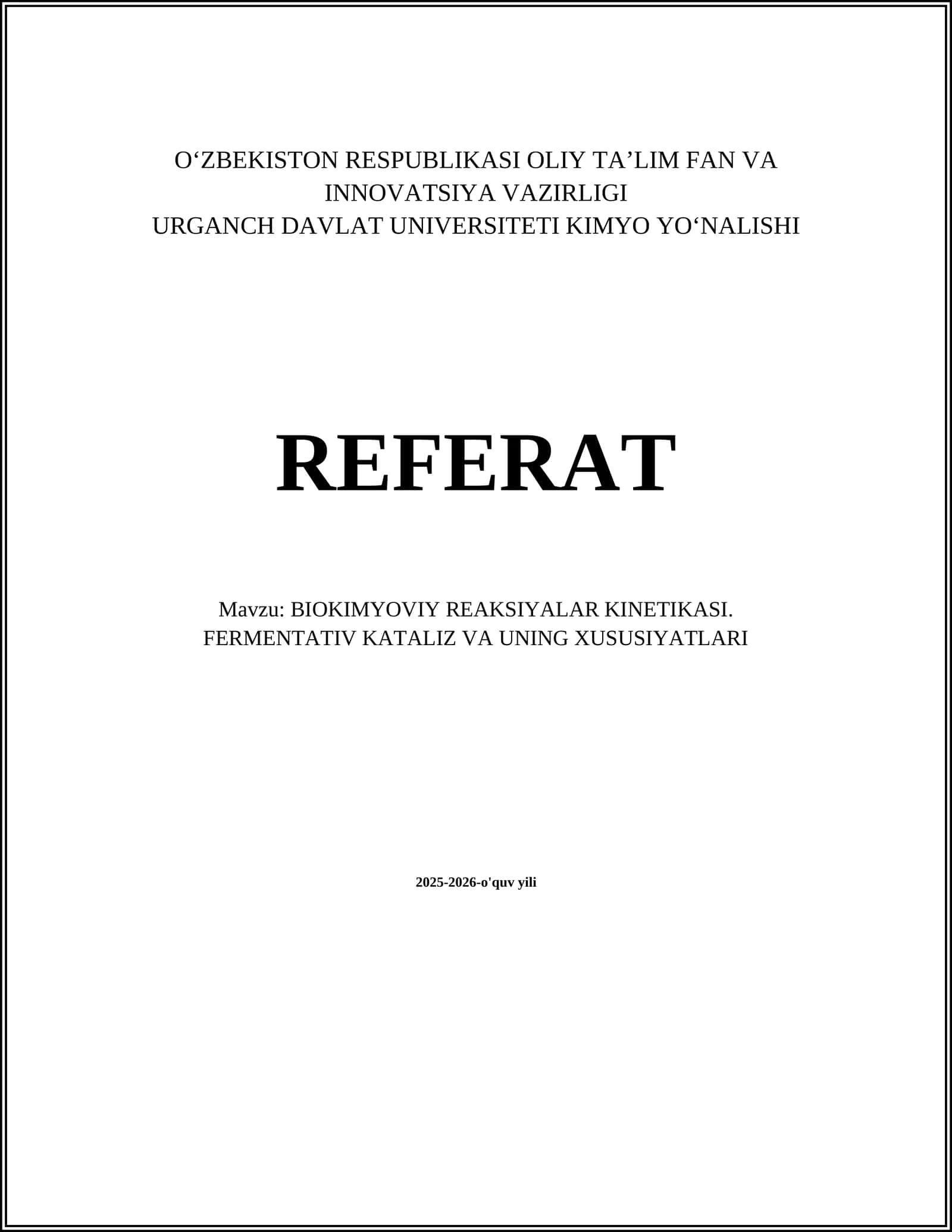 BIOKIMYOVIY REAKSIYALAR KINETIKASI. FERMENTATIV KATALIZ VA UNING XUSUSIYATLARI