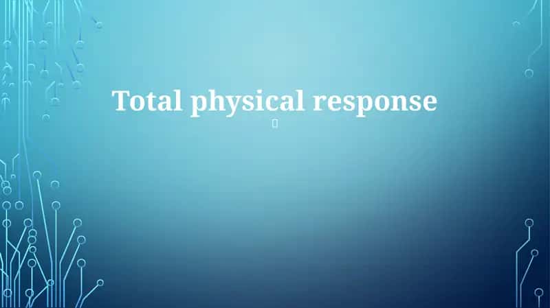 Total physical response
