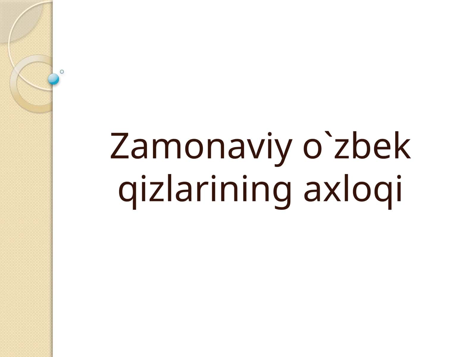 Zamonaviy o`zbek qizlarining axloqi