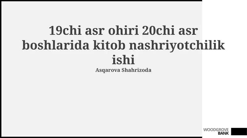 19chi asr ohiri 20chi asr boshlarida kitob nashriyotchilik ishi