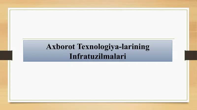 Axborot Texnologiya-larining Infratuzilmalari