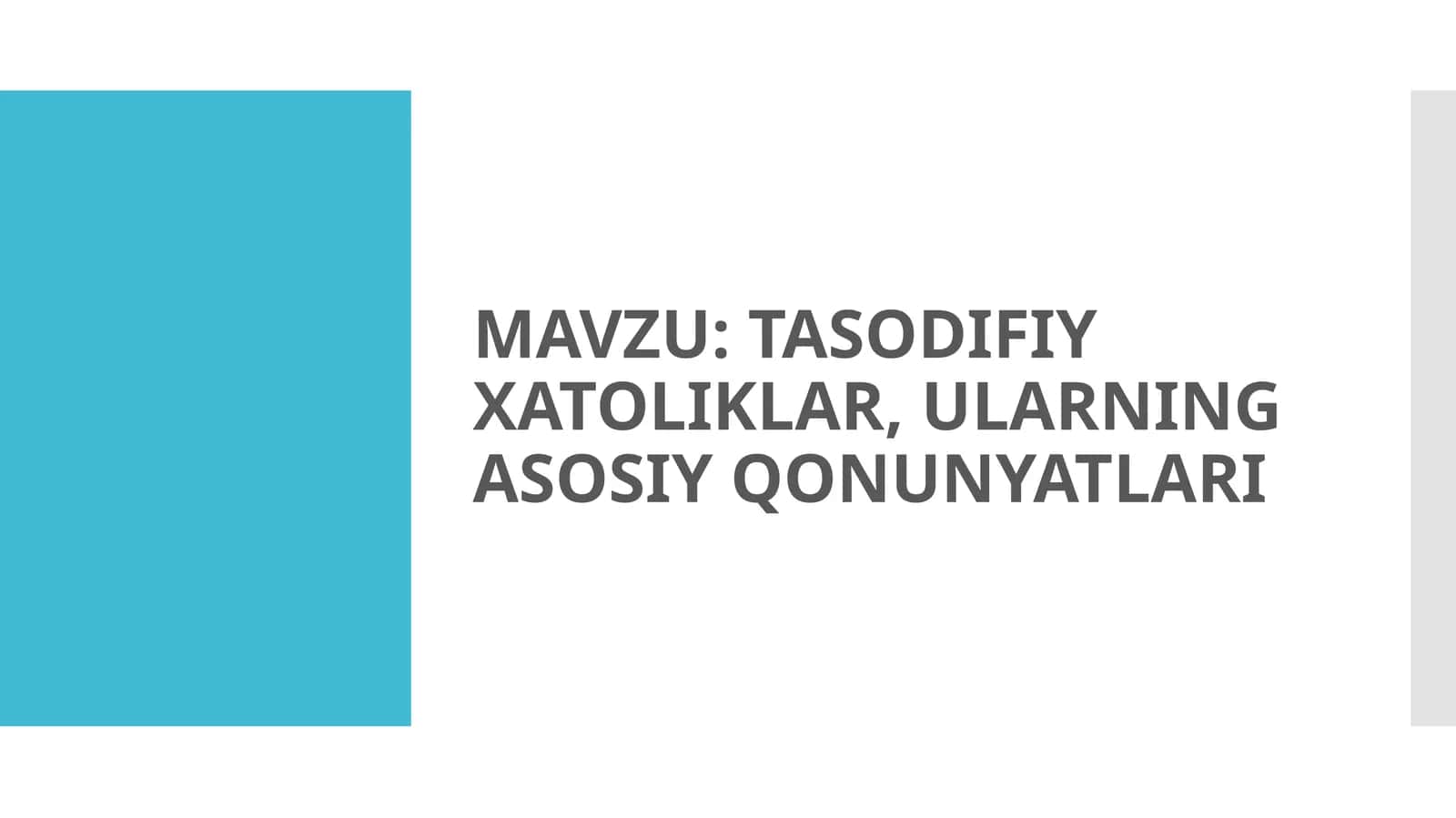 TASODIFIY XATOLIKLAR, ULARNING ASOSIY QONUNYATLARI