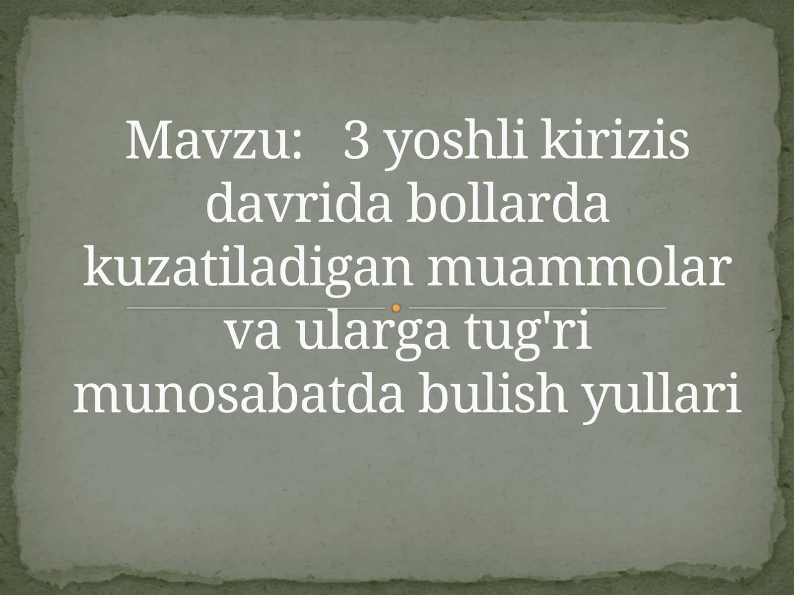3yoshlik irizis davrida bolalarda kuzatiladigan muammolar va ularga to'g'ri munosabatda bo'lish yullari