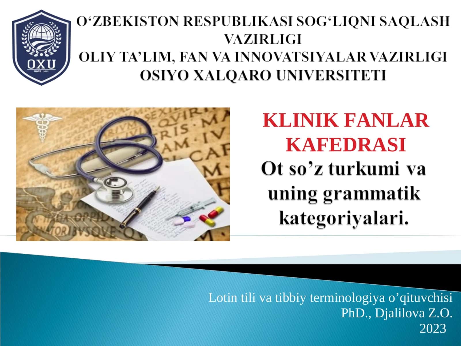 Lotin tili va tibbiy terminologiya o’qituvchisi