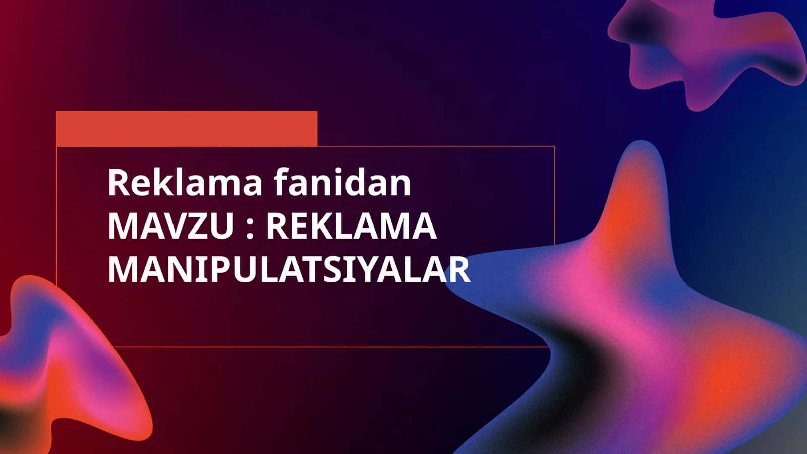 REKLAMA MANIPULATSIYALAR