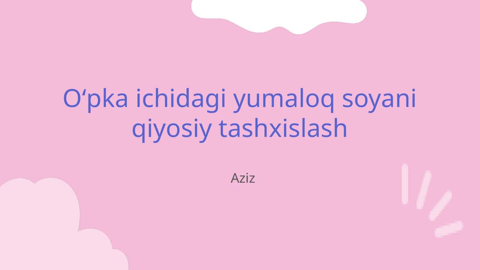 Oʻpka ichidagi yumaloq soyani qiyosiy tashxislash