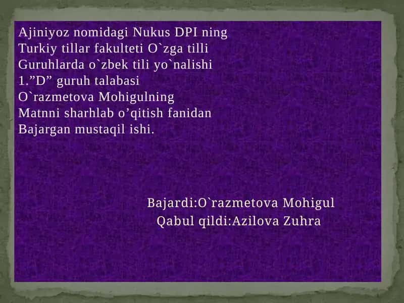 O`razmetova Mohigulning Matnni Sharhlab o`qitish fanidan Bajargan Mustaqilishi