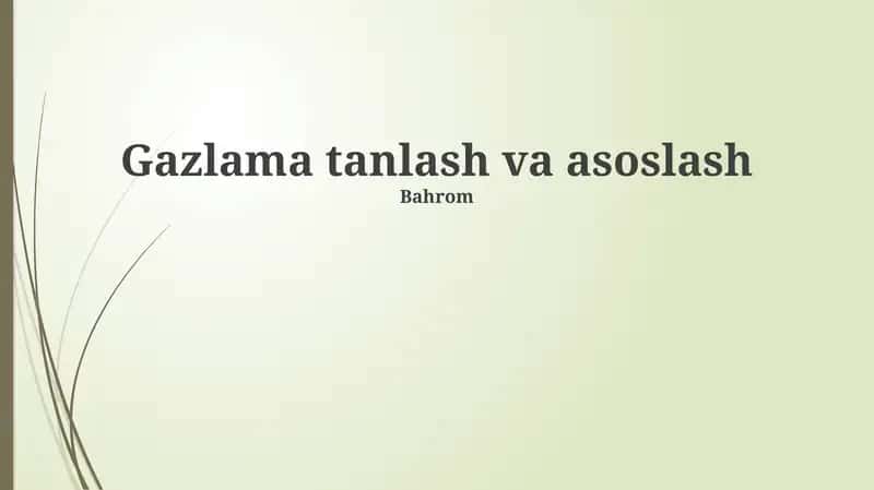 Gazlama tanlash va asoslash