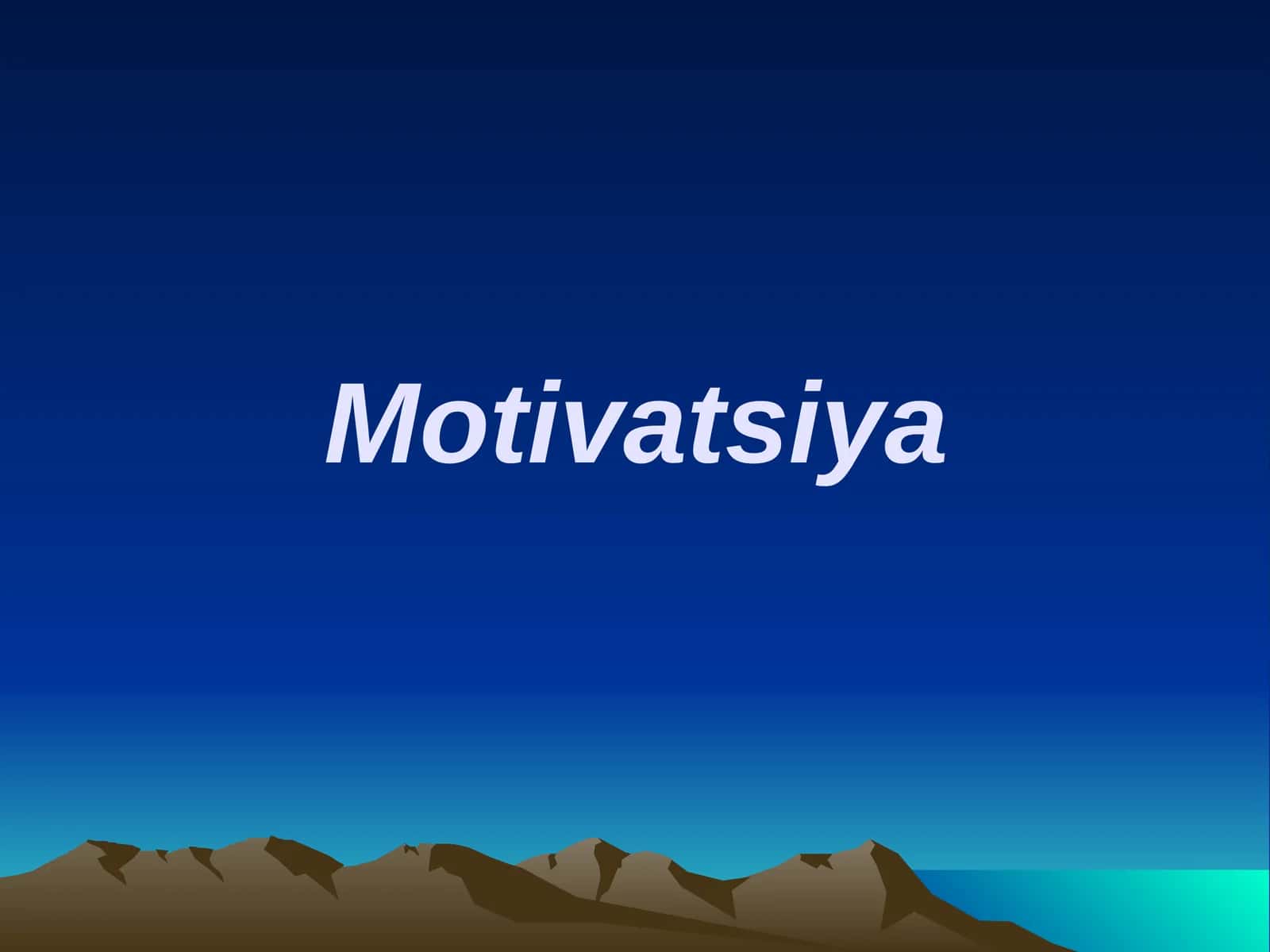 Motivatsiya