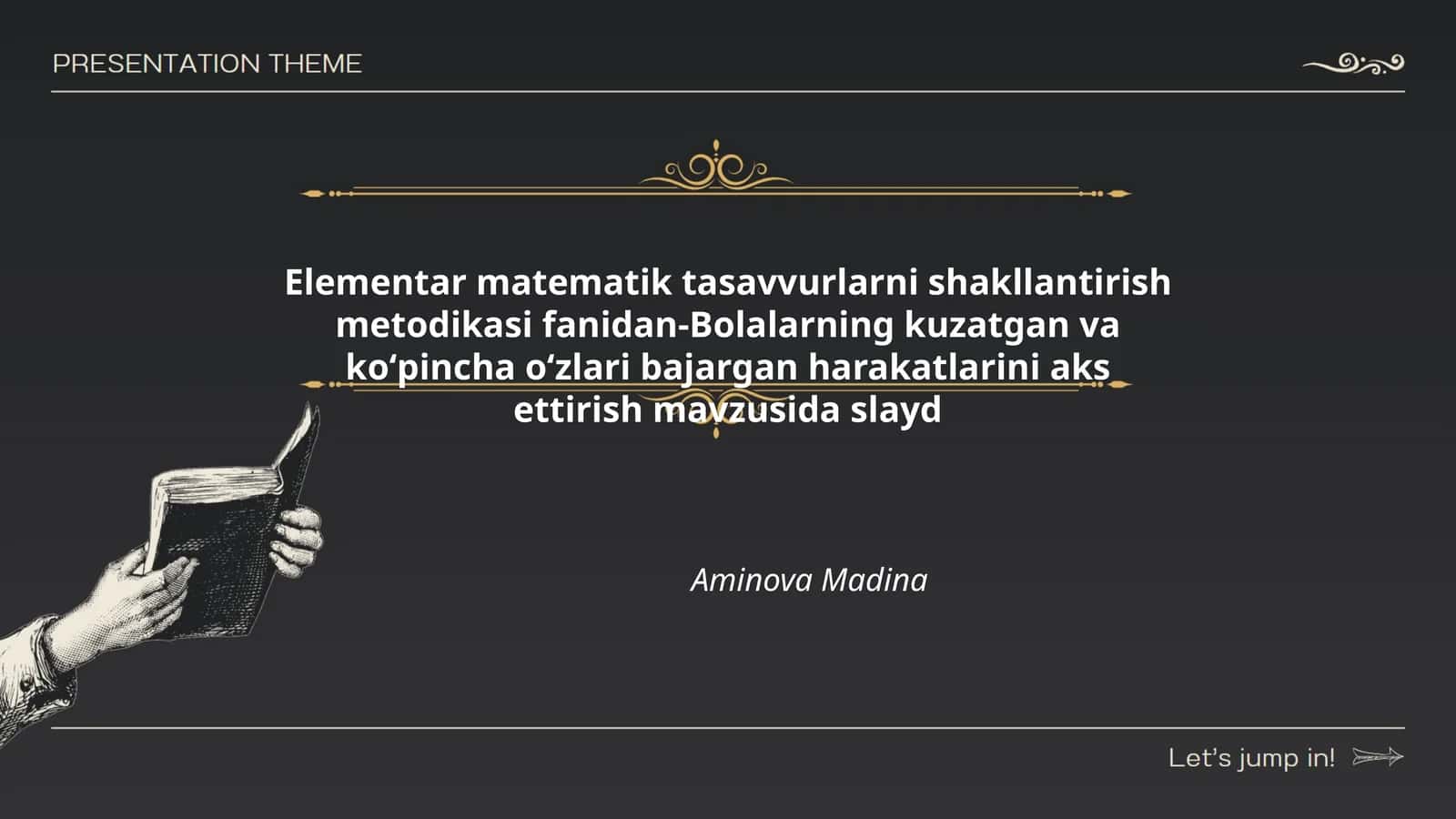 Elementar matematik tasavvurlarni shakllantirish metodikasi fanidan-Bolalarning kuzatgan va koʻpincha oʻzlari bajargan harakatlarini aks ettirish mavzusida slayd