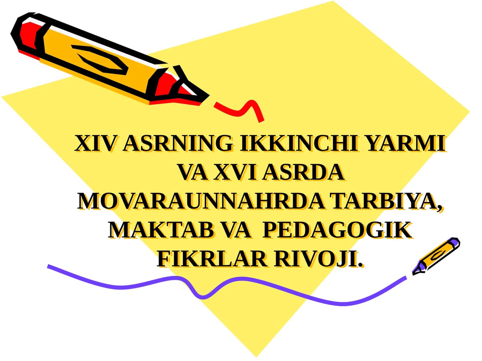 XIV ASRNING IKKINCHI YARMI VA XVI ASRDA MOVARAUNNAHRDA TARBIYA, MAKTAB VA PEDAGOGIK FIKRLAR RIVOJI