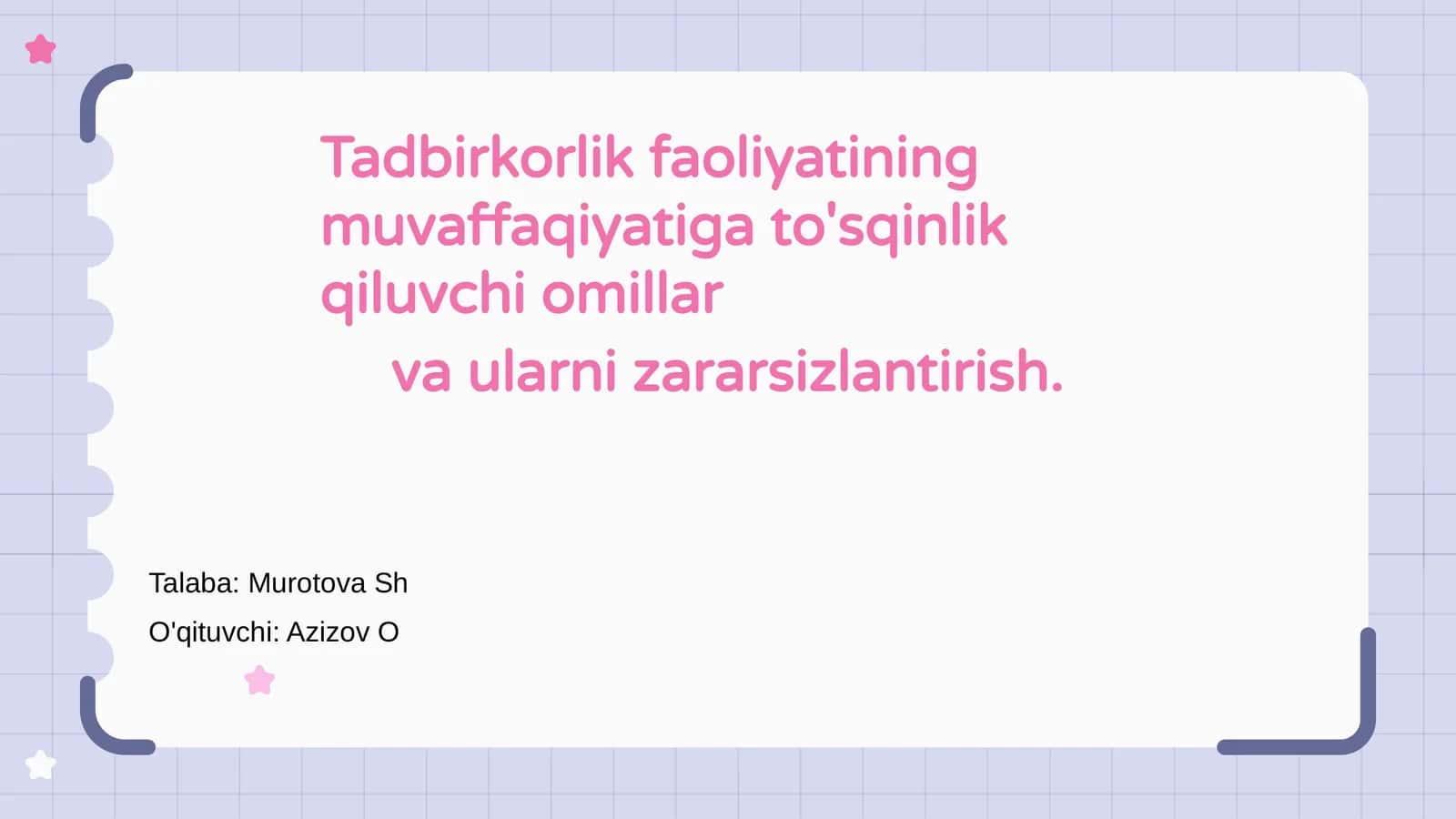 Tadbirkorlik faoliyatining muvaffaqiyatiga to'sqinlik qiluvchi omillar va ularni zararsizlantirish