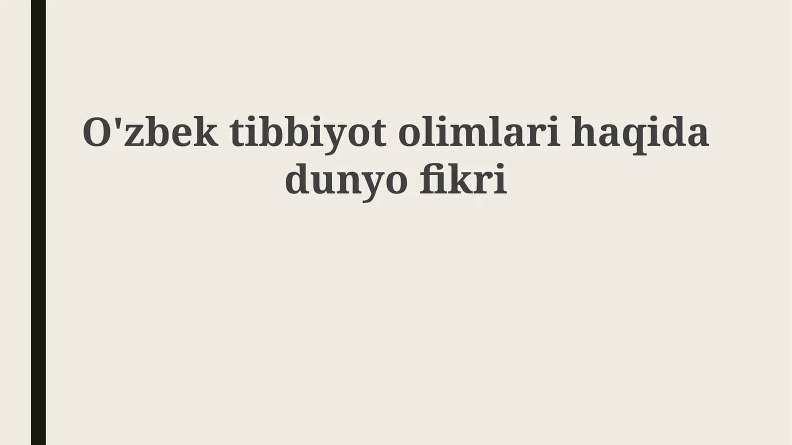 O'zbektibbiyotolimlarihaqidadunyofikri