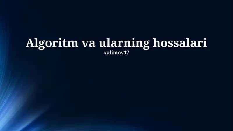 Algoritm va ularning hossalari