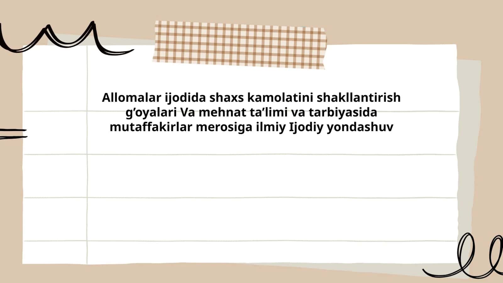 Allomalar ijodida shaxs kamolatini shakllantirish g’oyalari Va mehnat ta’limi va tarbiyasida mutaffakirlar merosiga ilmiy Ijodiy yondashuv