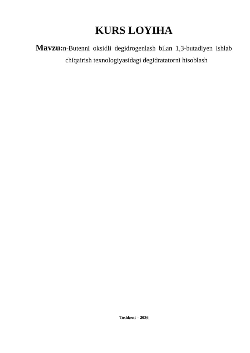 N-Butenni oksidli degidrogenlash bilan 1,3-butadiyen ishlab chiqairish texnologiyasidagi degidratatorni hisoblash
