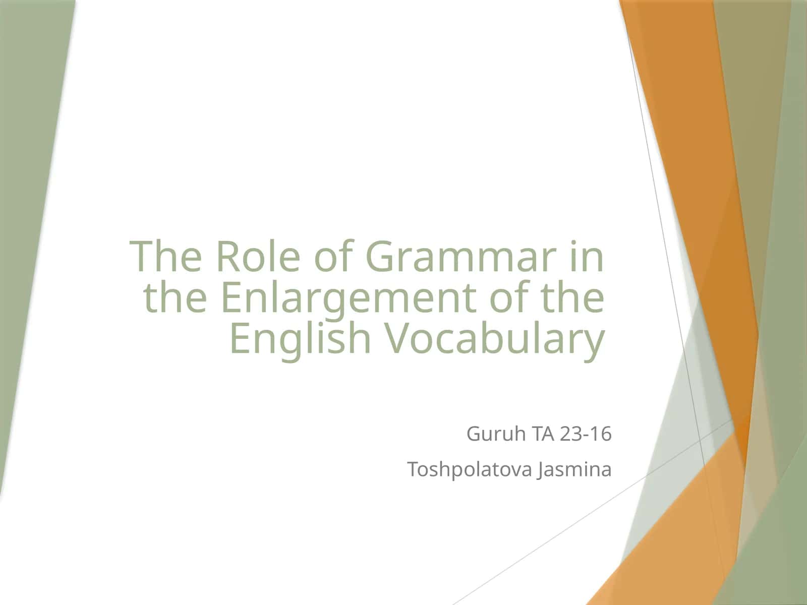 The Role of Grammar in the Enlargement of the English Vocabulary