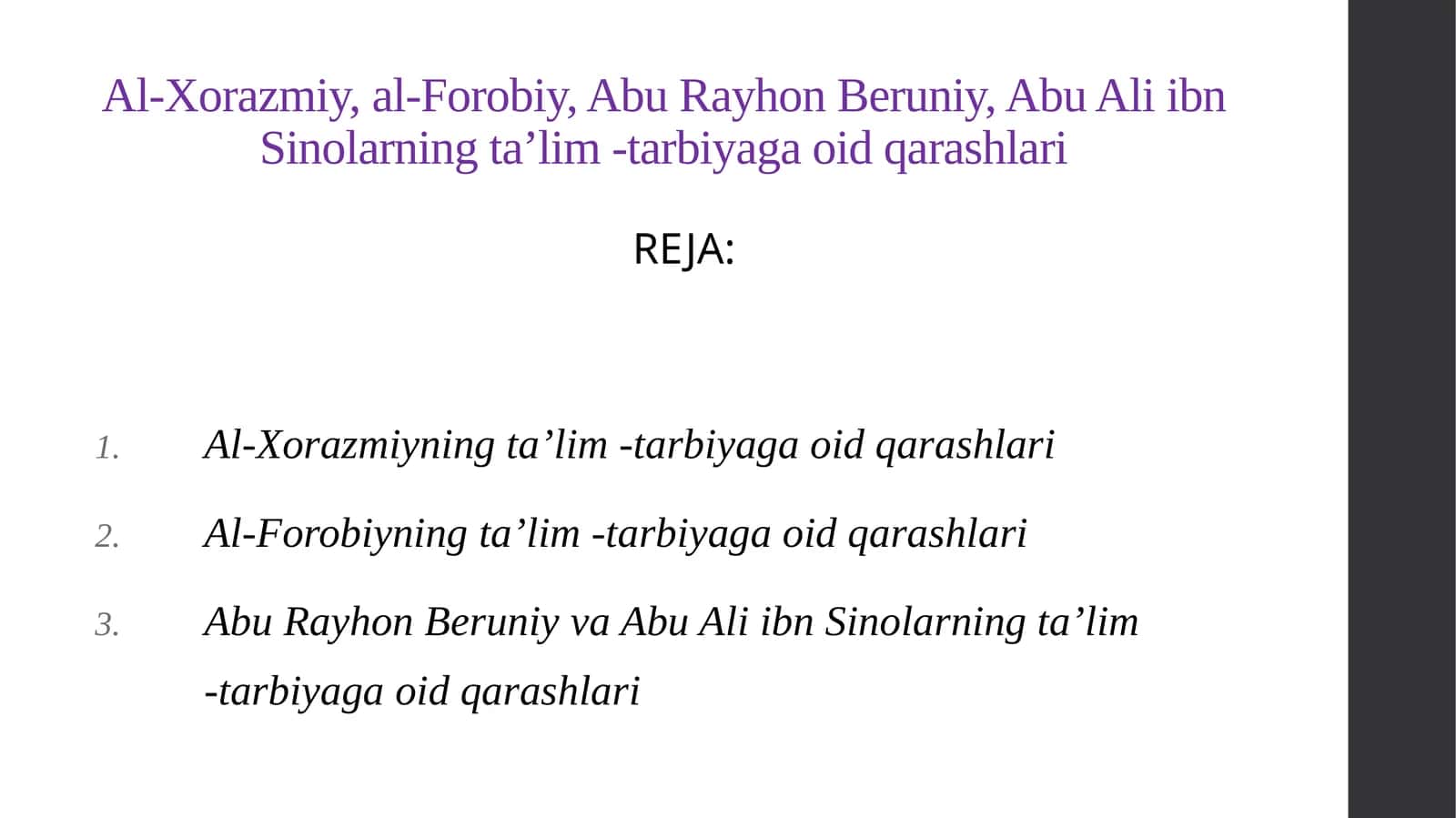 Al-Xorazmiy, al-Forobiy, Abu Rayhon Beruniy, Abu Ali ibn Sinolarning ta’lim -tarbiyaga oid qarashlari