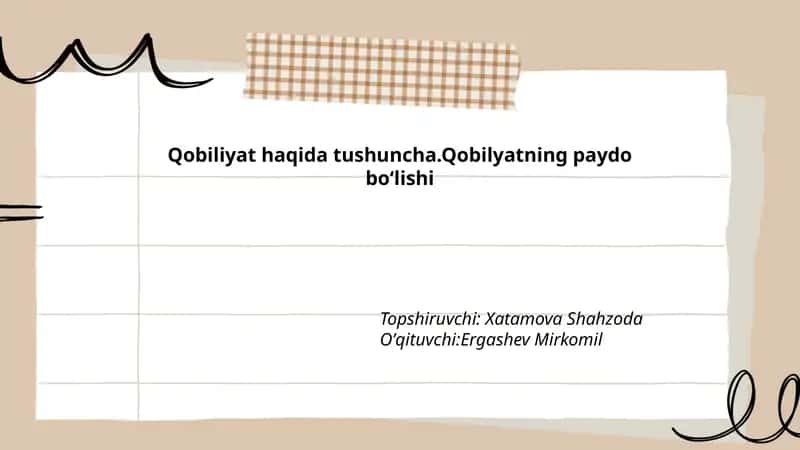 Qobiliyat haqida tushuncha.Qobilyatning paydo boʻlishi