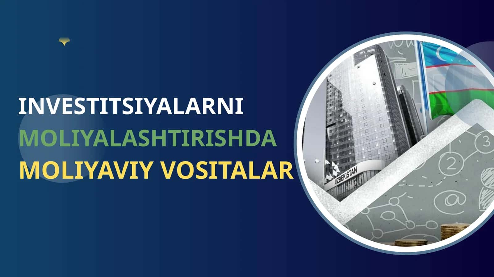 INVESTITSIYALARNIMOLIYALASHTIRISHDA MOLIYAVIY VOSITALAR