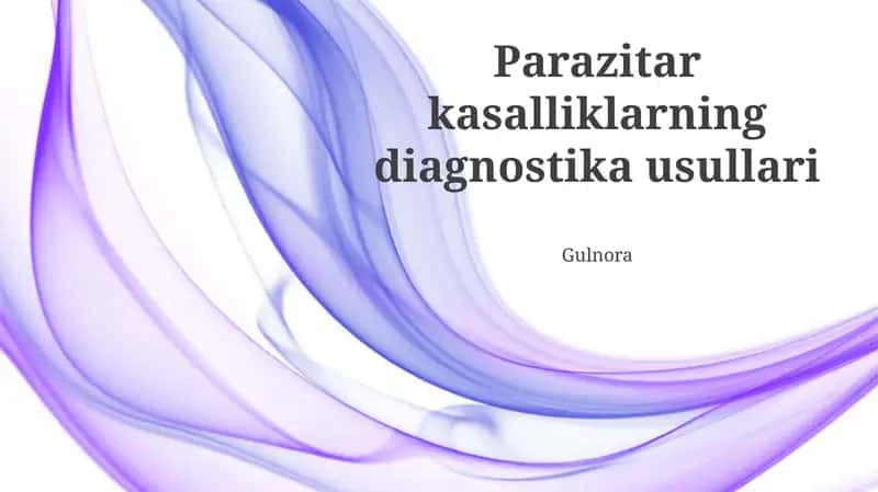 Parazitar kasalliklarning diagnostika usullari