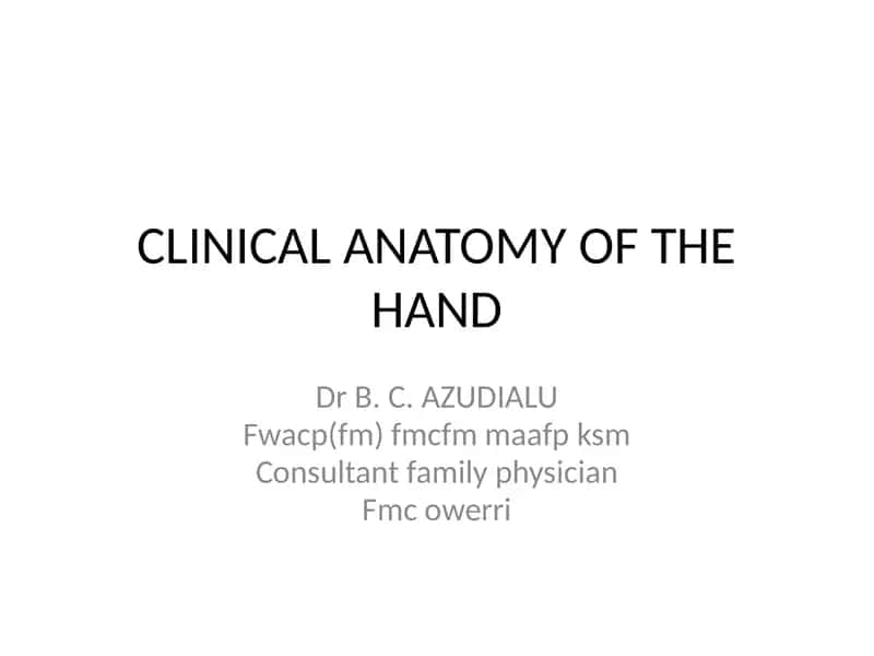 CLINICAL ANATOMY OF THE HAND