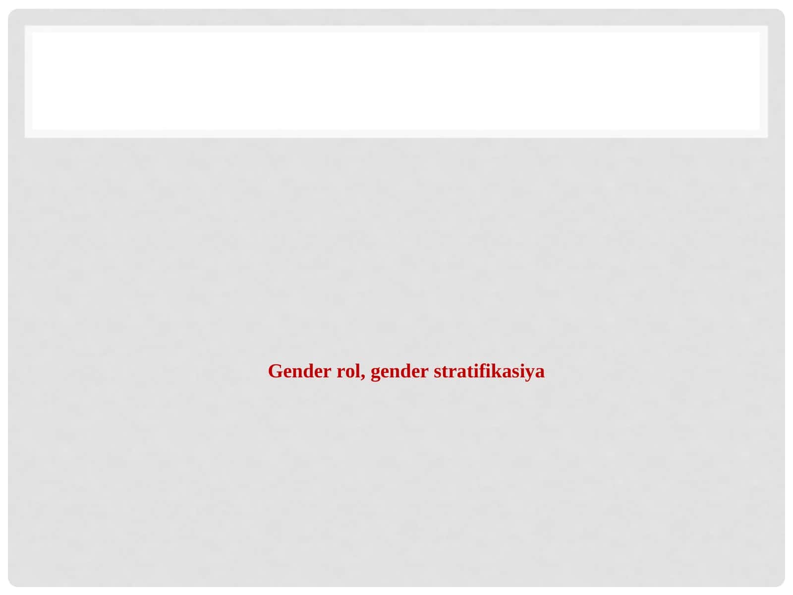 Gender rol, gender stratifikasiya