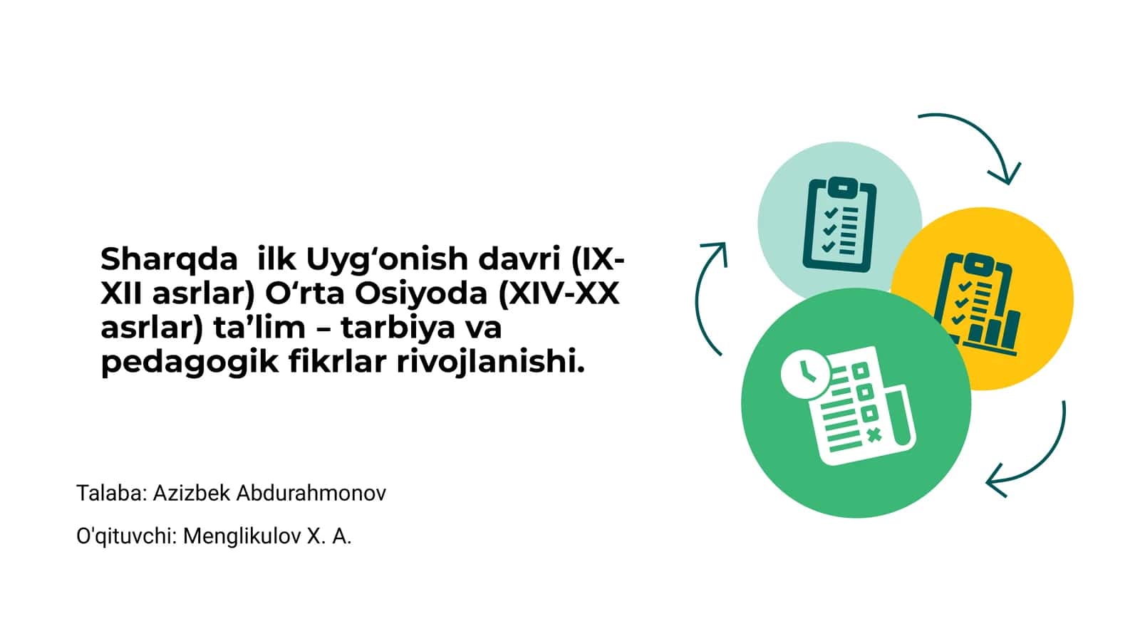 Sharqda ilk Uygʻonish davri (IX-XII asrlar) Oʻrta Osiyoda (XIV-XX asrlar) ta’lim – tarbiya va pedagogik fikrlar rivojlanishi