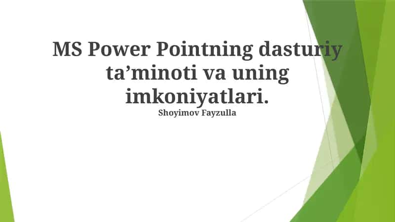 PowerPointning dasturiy taʼminoti va uning imkoniyatlari