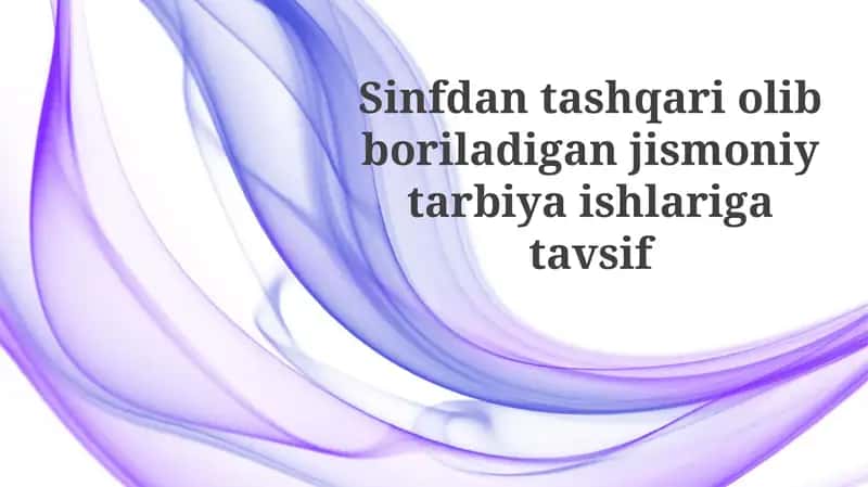 Sinfdan tashqariolib boriladigan jismoniy tarbiya ishlariga tavsiya