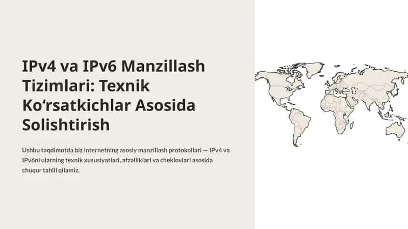 IPv4 va IPv6 Manzillash Tizimlari: Texnik Ko‘rsatkichlar Asosida Solishtirish