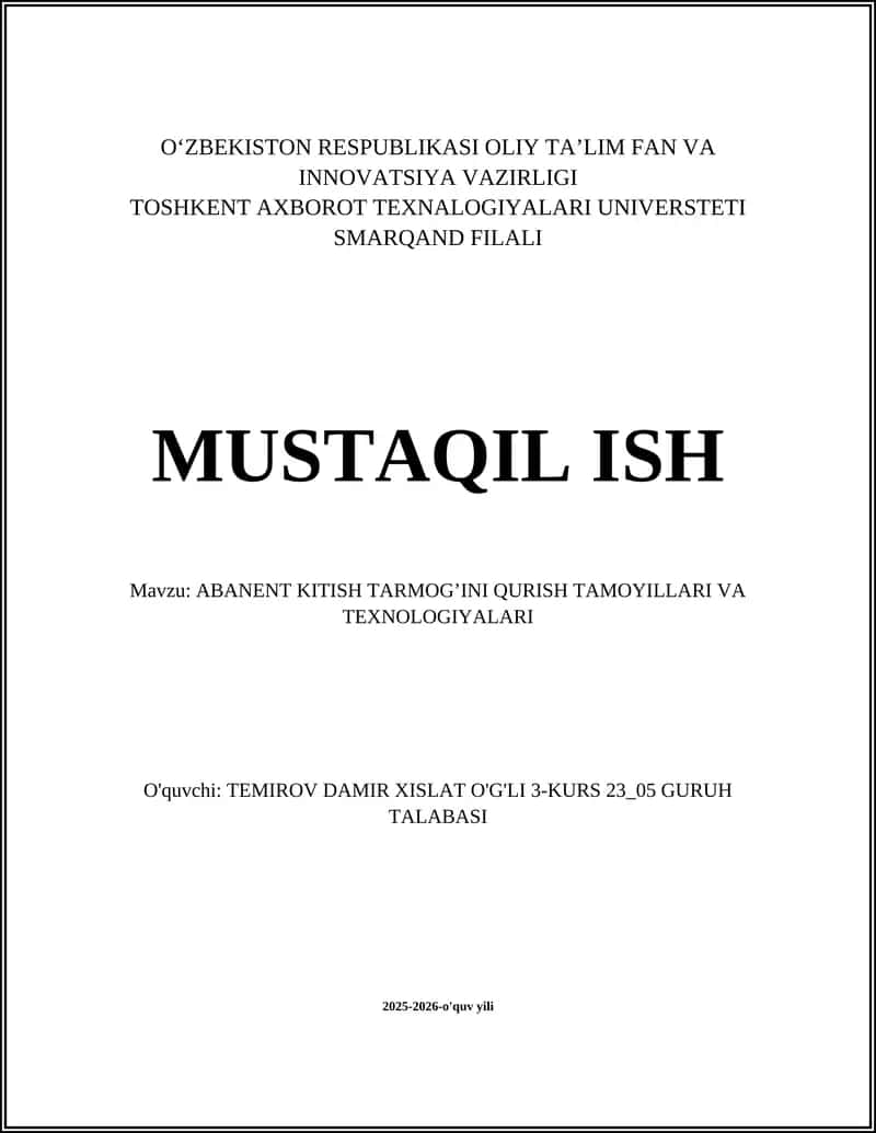 ABONENT KITISH TARMOG’INI QURISH TAMOYILLARI VA TEXNOLOGIYALARI