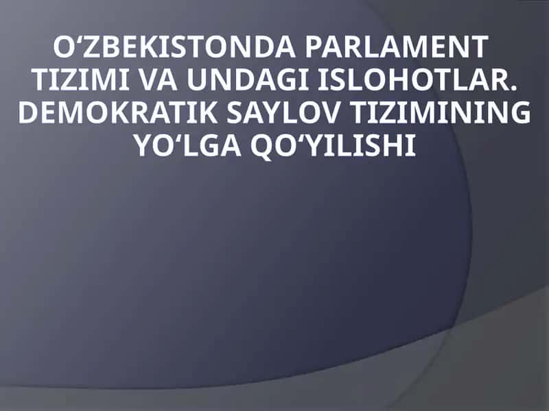 Parlament tizimi va undagi islohotlar