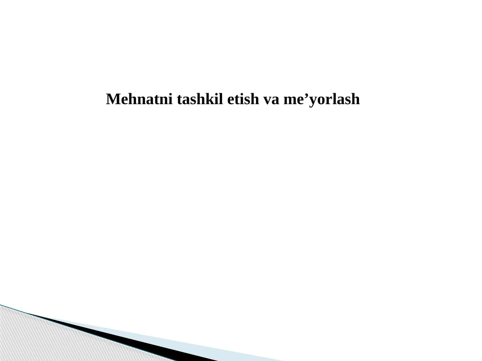 Mehnatga haq to’lashning shakllari va usullari