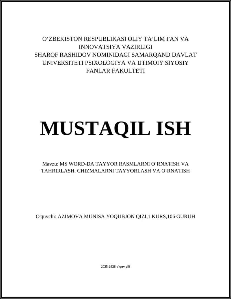 MS WORD-DA TAYYOR RASMLARNI OʻRNATISH VA TAHRIRLASH. CHIZMALARNI TAYYORLASH VA OʻRNATISH