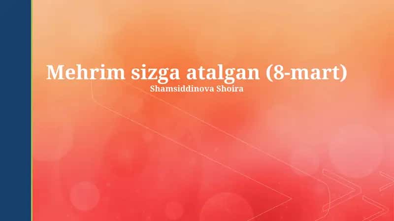 Mehri m sizga atalgan (8-mart)