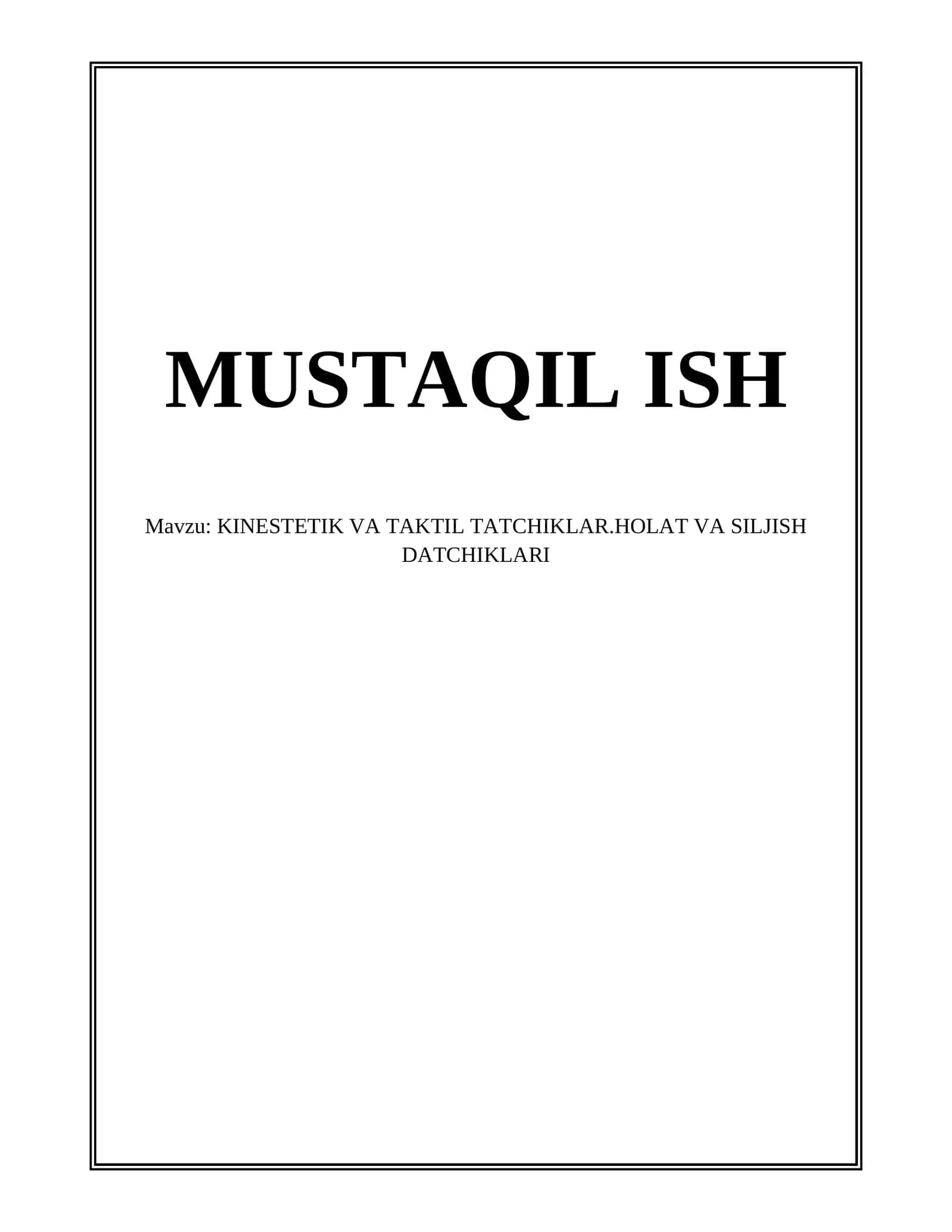 KINESTETIK VA TAKTIL TATCHIKLAR.HOLAT VA SILJISH DATCHIKLARI