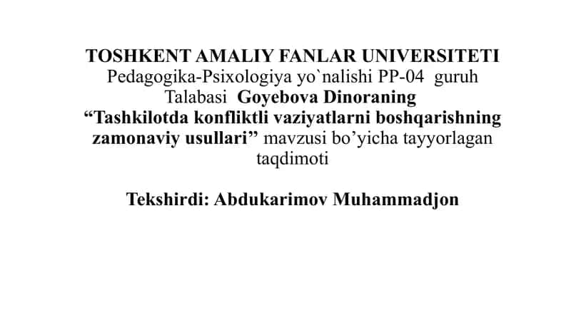 Tashkilotda konfliktli vaziyatlarni boshqarishning zamonaviy usullari.