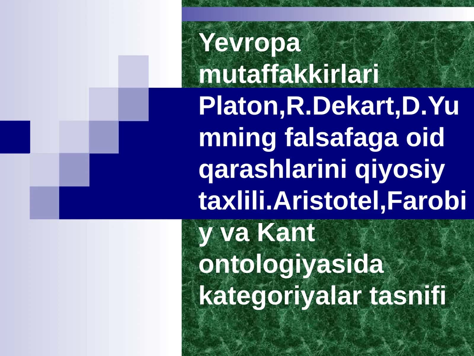 Yevropamutaffakkirlari Platon, R.Dekart, D.Yumning falsafa ga oid qarashlari