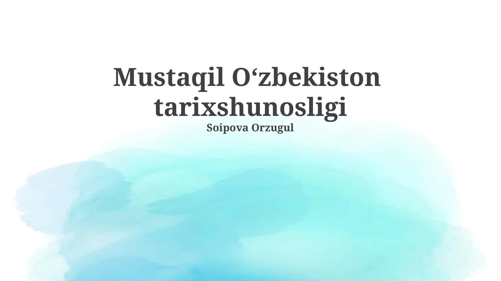 Mustaqil O‘zbekiston tarixshunosligi