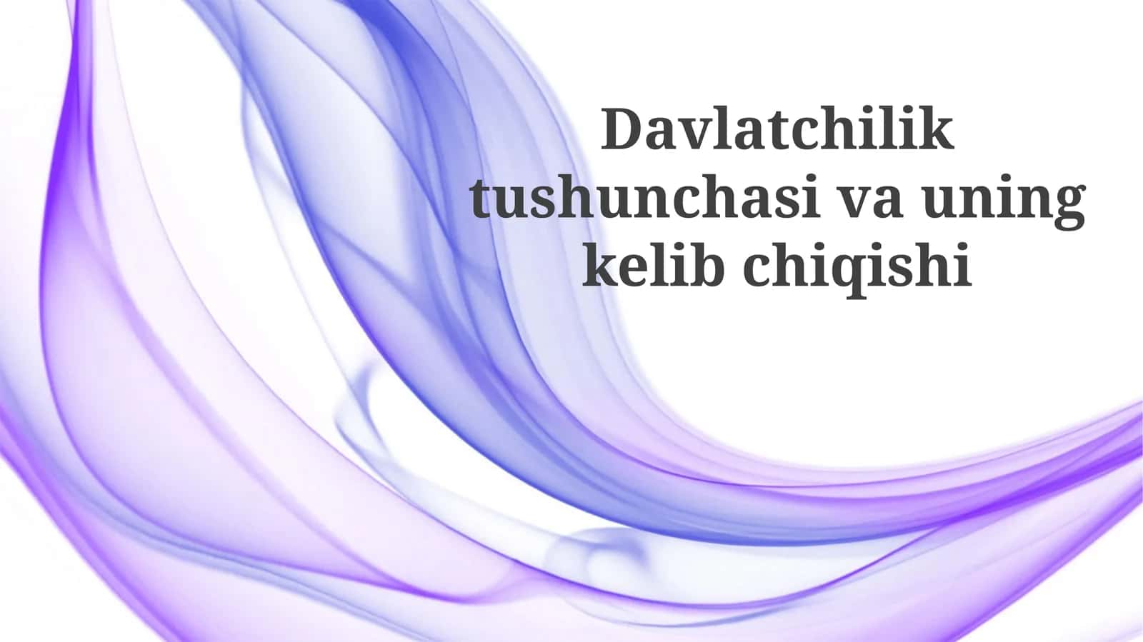 Davlatchilik tushunchasi va uning kelib chiqishi