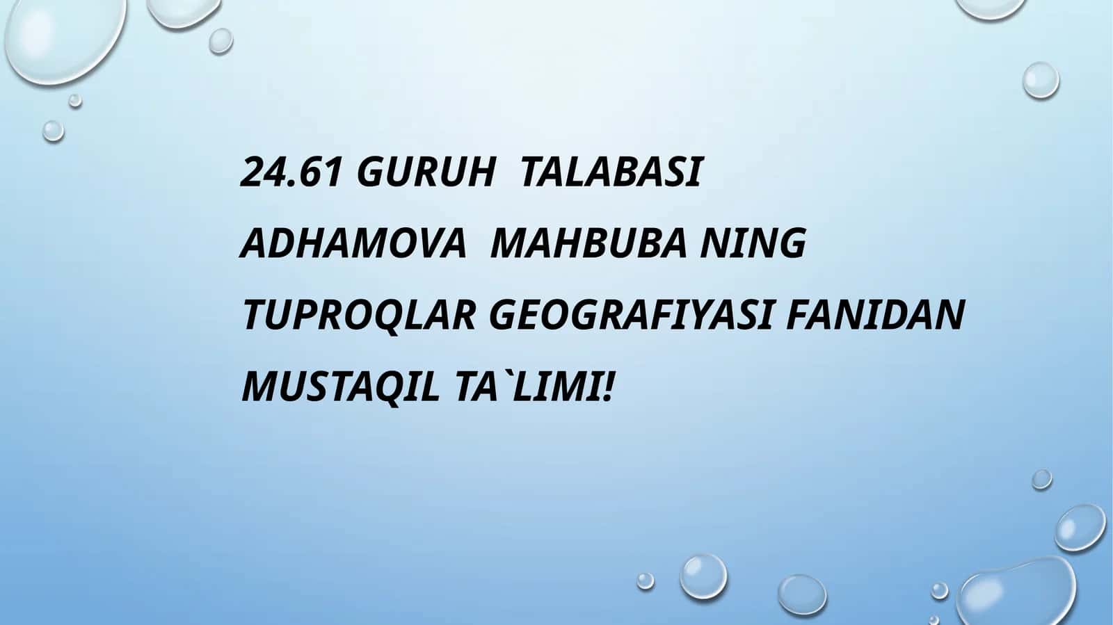 Adhamova Mahbubaning Tuproq Largeografiyasi Fanidan Mustaqil Ta'limi