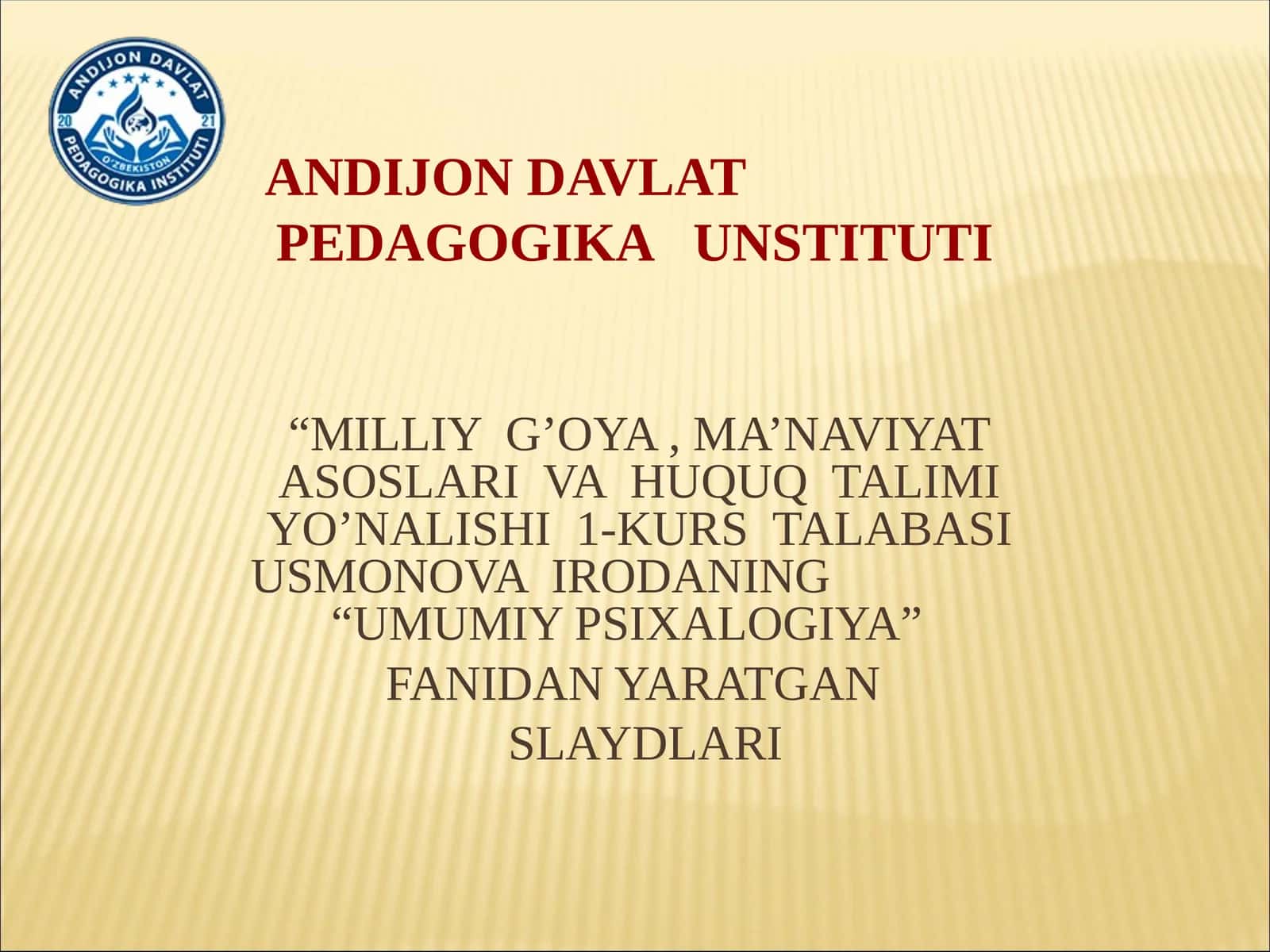 "UMUMIY PSIXALOGIYA" FANIDAN YARATGAN SLAYDLARI