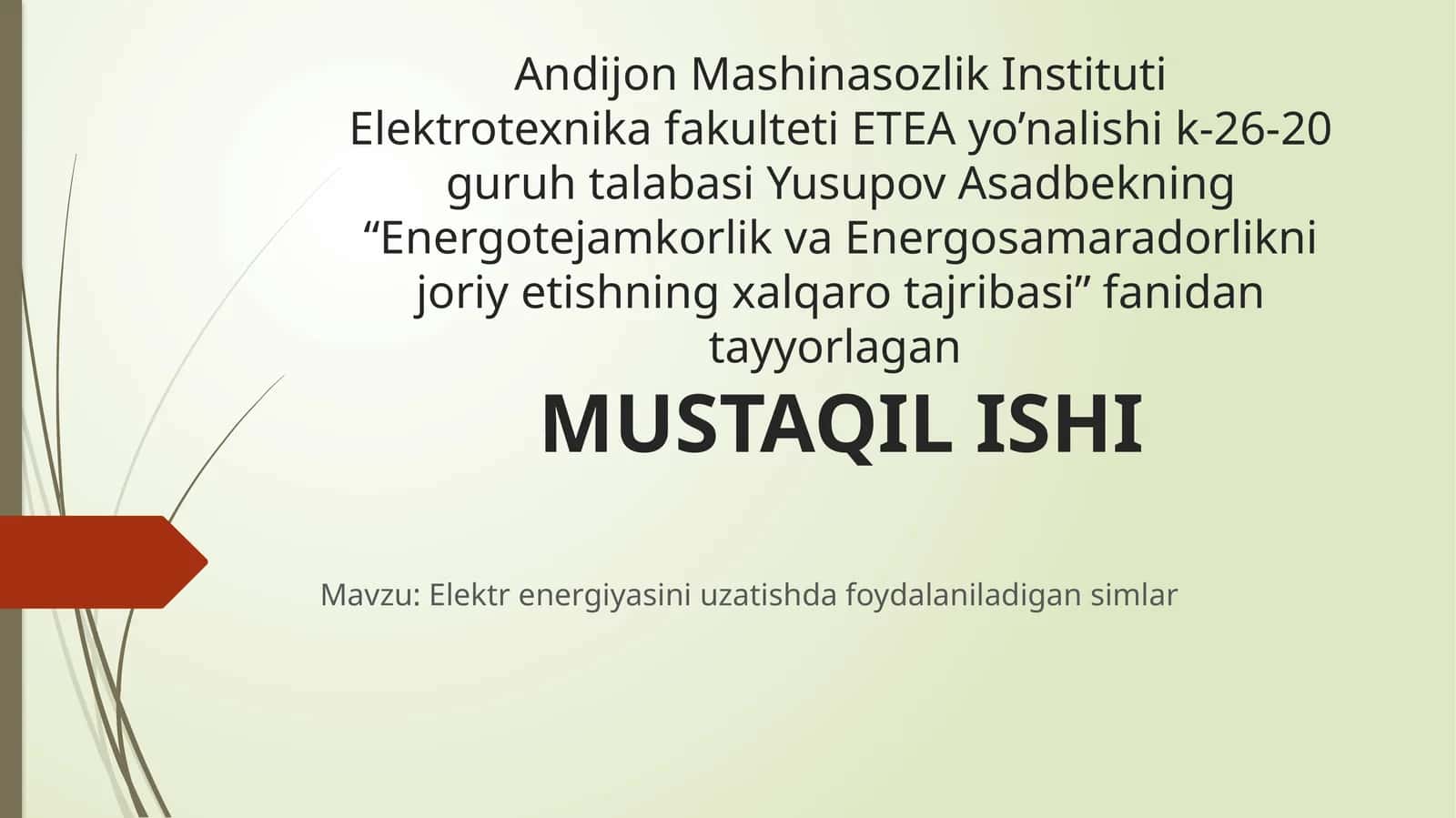 Elektrenergiyasini uzatishda foydalaniladigan simlar