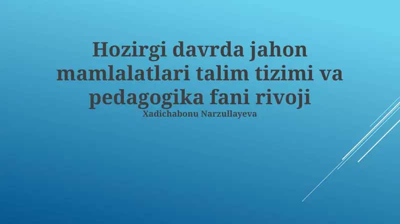 Zamonaviy ta'lim tizimlari va pedagogik fan: tendensiyalar va falsafalar