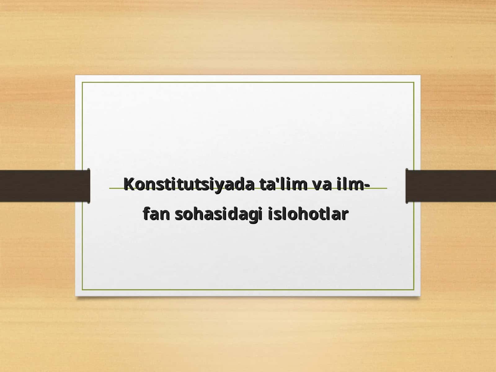 Konstitutsiyada ta'lim va ilm-fan sohasidagi islohotlar