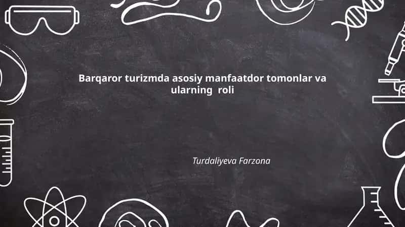 Barqaror turizmda asosiy manfaatdor tomonlar va ularning roli
