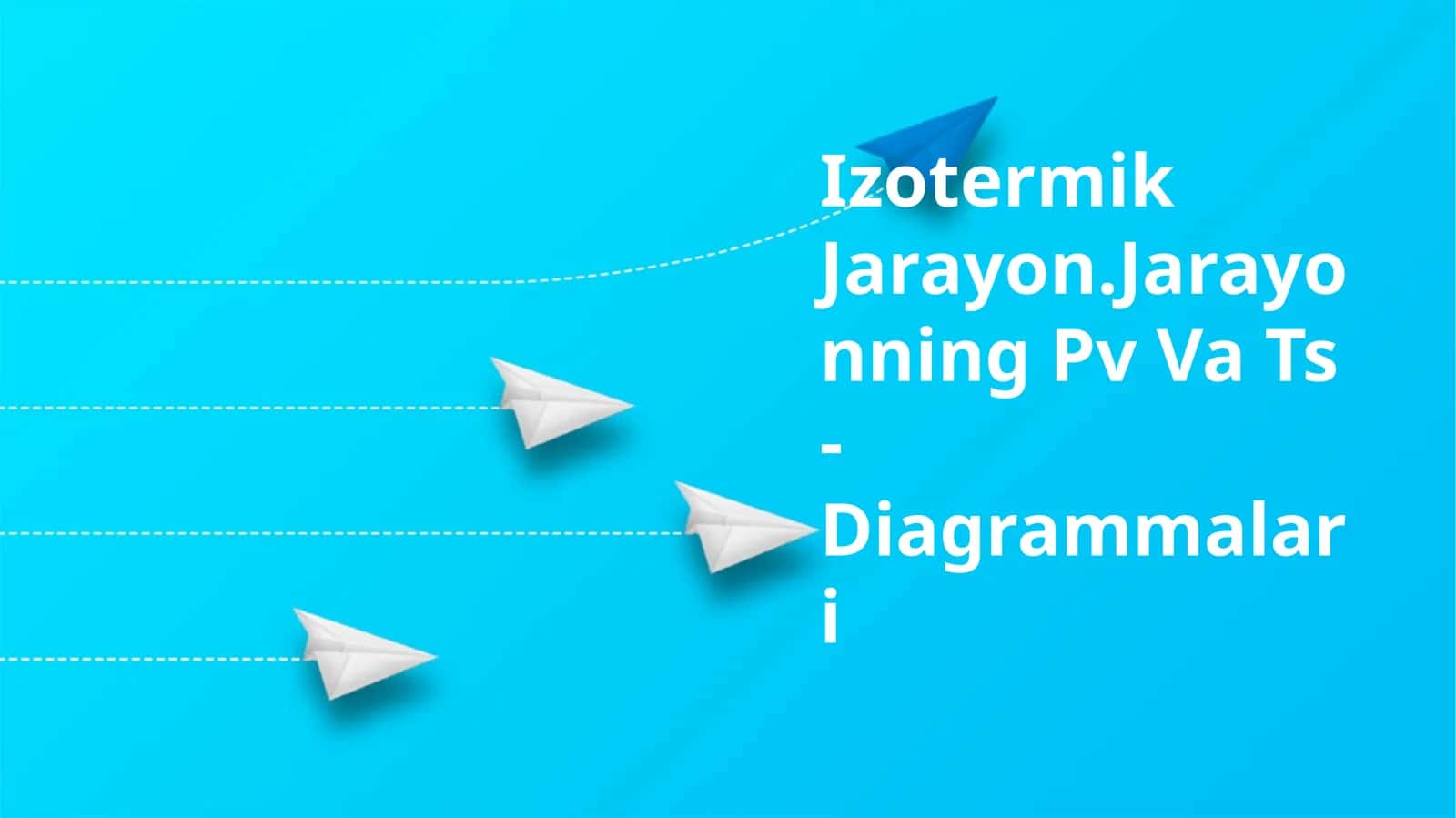 Izotermik Jarayon.Jarayonning Pv Va Ts - Diagrammalari