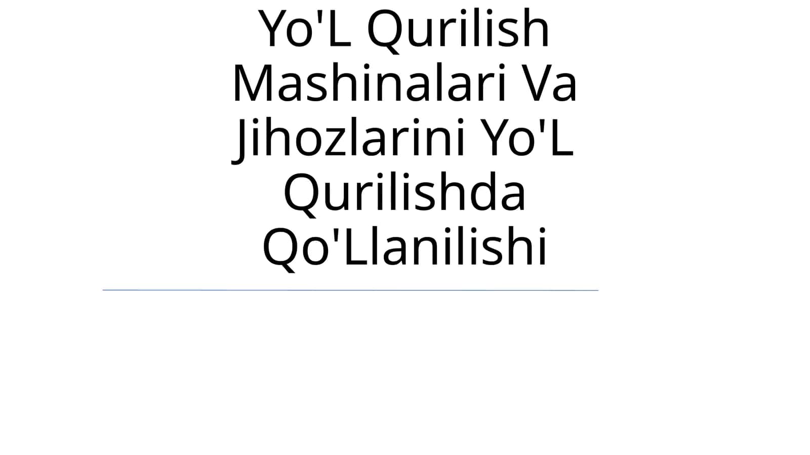 Yo'L Qurilish Mashinalari Va Jihozlarini Yo'L Qurilishda Qo'Llanilishi